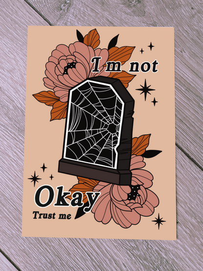 I’m not Okay Art Print